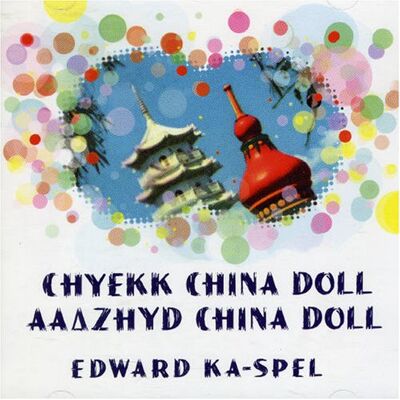 Edward Ka-Spel - Aazhyd Chyeek China Doll - Preis vom 17.06.2026 05:34:31 h Edward Ka-Spel - Aazhyd Chyeek China Doll - Preis vom 17.06.2026 05:34:31 h