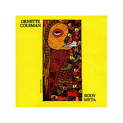Ornette Coleman - Body Meta - Preis vom 17.06.2026 05:34:31 h Ornette Coleman - Body Meta - Preis vom 17.06.2026 05:34:31 h