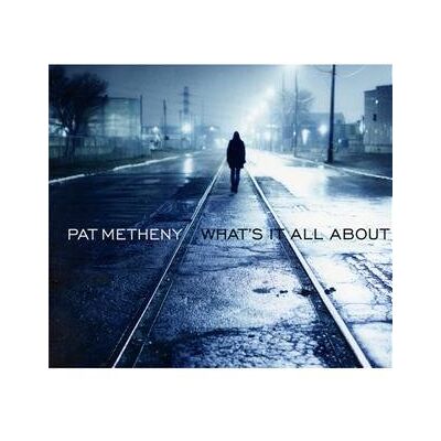 Pat Metheny - What's It All About - Preis vom 17.06.2026 05:34:31 h Pat Metheny - What's It All About - Preis vom 17.06.2026 05:34:31 h
