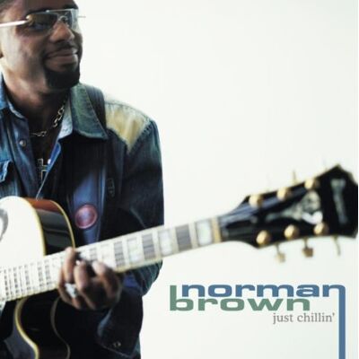 Norman Brown - Just Chillin' - Preis vom 24.10.2026 11:42:45 h Norman Brown - Just Chillin' - Preis vom 24.10.2026 11:42:45 h
