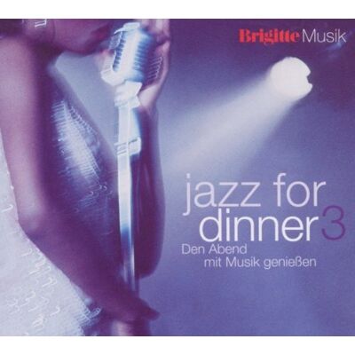 Various - Brigitte-Jazz for Dinner 3 - Preis vom 18.06.2026 05:44:55 h Various - Brigitte-Jazz for Dinner 3 - Preis vom 18.06.2026 05:44:55 h