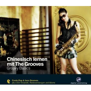 Dieter Brandecker - Chinesisch lernen mit The Grooves - Groovy Basics - Preis vom 15.06.2026 05:30:30 h Dieter Brandecker - Chinesisch lernen mit The Grooves - Groovy Basics - Preis vom 15.06.2026 05:30:30 h