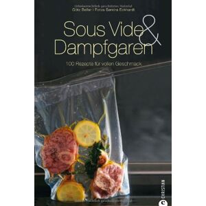 Götz Beller - Sous-Vide & Dampfgaren: 100 Rezepte für vollen Geschmack. Das Sous-Vide-Kochbuch mit internationalen Rezepten aus dem Dampfgarer und Wasserbad inkl. Tipps zur schonenden Garmethode - Preis vom 16.06.2026 05:30:18 h Götz Beller - Sous-Vide & Dampfgaren: 100 Rezepte für vollen Geschmack. Das Sous-Vide-Kochbuch mit internationalen Rezepten aus dem Dampfgarer und Wasserbad inkl. Tipps zur schonenden Garmethode - Preis vom 16.06.2026 05:30:18 h