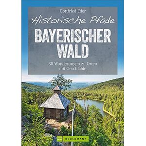 Gottfried Eder - Bruckmann Wanderführer: Historische Pfade Bayerischer Wald. 30 Wanderungen zu Orten mit Geschichte rund um Gibacht und Lusen. Mit allen wichtigen ... GPS-Tracks zum Download. (Erlebnis Wandern) - Preis vom 14.06.2026 05:24:48 h Gottfried Eder - Bruckmann Wanderführer: Historische Pfade Bayerischer Wald. 30 Wanderungen zu Orten mit Geschichte rund um Gibacht und Lusen. Mit allen wichtigen ... GPS-Tracks zum Download. (Erlebnis Wandern) - Preis vom 14.06.2026 05:24:48 h