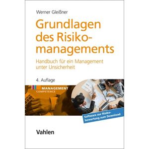 Werner Gleißner - Grundlagen des Risikomanagements: Handbuch für ein Management unter Unsicherheit (Management Competence) - Preis vom 15.06.2026 05:30:30 h Werner Gleißner - Grundlagen des Risikomanagements: Handbuch für ein Management unter Unsicherheit (Management Competence) - Preis vom 15.06.2026 05:30:30 h