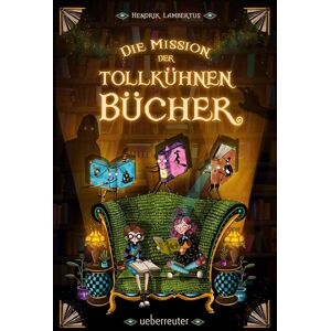 Hendrik Lambertus - Die Mission der tollkühnen Bücher - Preis vom 15.06.2026 05:30:30 h Hendrik Lambertus - Die Mission der tollkühnen Bücher - Preis vom 15.06.2026 05:30:30 h
