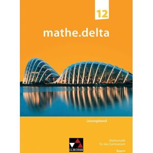 Bergmann mathe.delta – Bayern Sek II / mathe.delta Bayern LB 12: Mathematik für das Gymnasium (mathe.delta – Bayern Sek II: Mathematik für das Gymnasium) - Preis vom 14.06.2026 05:24:48 h Bergmann mathe.delta – Bayern Sek II / mathe.delta Bayern LB 12: Mathematik für das Gymnasium (mathe.delta – Bayern Sek II: Mathematik für das Gymnasium) - Preis vom 14.06.2026 05:24:48 h