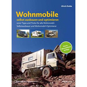 Ulrich Dolde - Wohnmobile selbst ausbauen und optimieren: 1000 Tipps und Tricks für alle Wohnmobil-Selbstausbauer und Wohnmobil-Optimierer - Preis vom 15.06.2026 05:30:30 h Ulrich Dolde - Wohnmobile selbst ausbauen und optimieren: 1000 Tipps und Tricks für alle Wohnmobil-Selbstausbauer und Wohnmobil-Optimierer - Preis vom 15.06.2026 05:30:30 h
