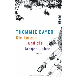 Bayer Die kurzen und die langen Jahre: Roman - Preis vom 12.06.2026 05:40:31 h Bayer Die kurzen und die langen Jahre: Roman - Preis vom 12.06.2026 05:40:31 h