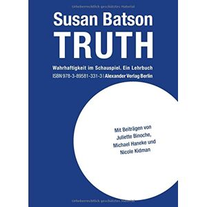 Susan Batson - TRUTH: Wahrhaftigkeit im Schauspiel. Ein Lehrbuch - Preis vom 12.06.2026 05:40:31 h Susan Batson - TRUTH: Wahrhaftigkeit im Schauspiel. Ein Lehrbuch - Preis vom 12.06.2026 05:40:31 h