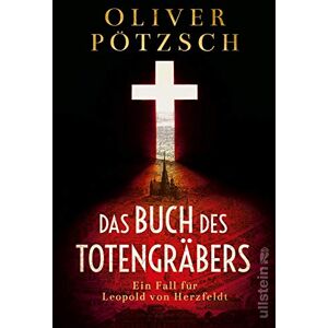 Oliver Pötzsch - Das Buch des Totengräbers: Ein Fall für Leopold von Herzfeldt Temporeicher Krimi im Wien der Jahrhundertwende (Die Totengräber-Serie, Band 1) - Preis vom 15.06.2026 05:30:30 h Oliver Pötzsch - Das Buch des Totengräbers: Ein Fall für Leopold von Herzfeldt Temporeicher Krimi im Wien der Jahrhundertwende (Die Totengräber-Serie, Band 1) - Preis vom 15.06.2026 05:30:30 h