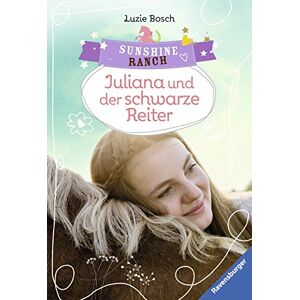 Bosch Sunshine Ranch 5: Juliana und der schwarze Reiter (Ravensburger Taschenbücher) - Preis vom 13.06.2026 05:28:29 h Bosch Sunshine Ranch 5: Juliana und der schwarze Reiter (Ravensburger Taschenbücher) - Preis vom 13.06.2026 05:28:29 h