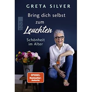 Greta Silver - Bring dich selbst zum Leuchten: Schönheit im Alter - Preis vom 12.06.2026 05:40:31 h Greta Silver - Bring dich selbst zum Leuchten: Schönheit im Alter - Preis vom 12.06.2026 05:40:31 h