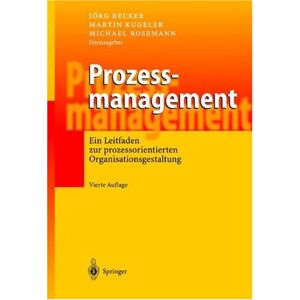 Becker Prozessmanagement: Ein Leitfaden zur prozessorientierten Organisationsgestaltung - Preis vom 13.06.2026 05:28:29 h Becker Prozessmanagement: Ein Leitfaden zur prozessorientierten Organisationsgestaltung - Preis vom 13.06.2026 05:28:29 h