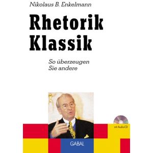 Enkelmann, Nikolaus B. - Rhetorik Klassik, m. CD-Audio - Preis vom 15.06.2026 05:30:30 h Enkelmann, Nikolaus B. - Rhetorik Klassik, m. CD-Audio - Preis vom 15.06.2026 05:30:30 h