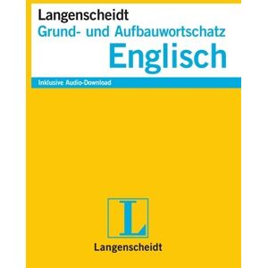 Langenscheidt Grund- und Aufbauwortschatz Englisch - Buch mit Audio-Download - Preis vom 15.06.2026 05:30:30 h Langenscheidt Grund- und Aufbauwortschatz Englisch - Buch mit Audio-Download - Preis vom 15.06.2026 05:30:30 h