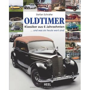 Stefan Schrahe - Oldtimer: Klassiker aus 6 Jahrzehnten ... und was sie heute wert sind - Preis vom 12.06.2026 05:40:31 h Stefan Schrahe - Oldtimer: Klassiker aus 6 Jahrzehnten ... und was sie heute wert sind - Preis vom 12.06.2026 05:40:31 h
