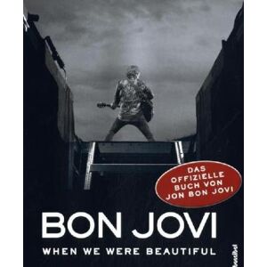 Bon Jovi - When we were beautiful: Das offizielle Buch von Jon Bon Jovi - Preis vom 11.06.2026 05:43:19 h Bon Jovi - When we were beautiful: Das offizielle Buch von Jon Bon Jovi - Preis vom 11.06.2026 05:43:19 h