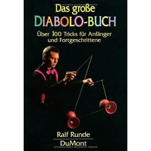Ralf Runde - Das große Diabolo-Buch: Über 100 Tricks für Anfänger und Fortgeschrittene - Preis vom 12.06.2026 05:40:31 h Ralf Runde - Das große Diabolo-Buch: Über 100 Tricks für Anfänger und Fortgeschrittene - Preis vom 12.06.2026 05:40:31 h