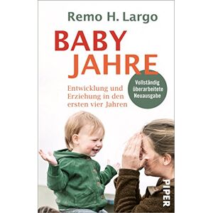 Remo H. Largo - Babyjahre: Entwicklung und Erziehung in den ersten vier Jahren - Preis vom 07.06.2026 05:33:53 h Remo H. Largo - Babyjahre: Entwicklung und Erziehung in den ersten vier Jahren - Preis vom 07.06.2026 05:33:53 h