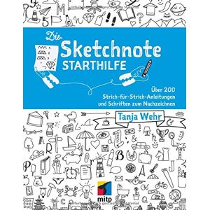 Tanja Wehr - Die Sketchnote Starthilfe: Über 200 Strich-für-Strich-Anleitungen und Schriften zum Nachzeichnen (mitp Professional) - Preis vom 12.06.2026 05:40:31 h Tanja Wehr - Die Sketchnote Starthilfe: Über 200 Strich-für-Strich-Anleitungen und Schriften zum Nachzeichnen (mitp Professional) - Preis vom 12.06.2026 05:40:31 h