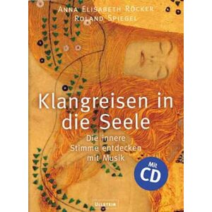 Röcker, Anna E. - Klangreisen in die Seele. Buch mit Audio-CD - Preis vom 15.06.2026 05:30:30 h Röcker, Anna E. - Klangreisen in die Seele. Buch mit Audio-CD - Preis vom 15.06.2026 05:30:30 h