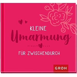Groh Verlag - Kleine Umarmung für zwischendurch - Preis vom 14.06.2026 05:24:48 h Groh Verlag - Kleine Umarmung für zwischendurch - Preis vom 14.06.2026 05:24:48 h