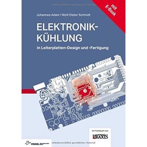 Johannes Adam - Elektronikkühlung in Leiterplatten-Design und -Fertigung: in Leiterplatten-Design und -Fertigung Fachbuch + E-Book - Preis vom 15.06.2026 05:30:30 h Johannes Adam - Elektronikkühlung in Leiterplatten-Design und -Fertigung: in Leiterplatten-Design und -Fertigung Fachbuch + E-Book - Preis vom 15.06.2026 05:30:30 h