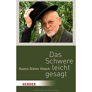 Hüsch, Hanns Dieter - Das Schwere leicht gesagt (HERDER spektrum) - Preis vom 11.06.2026 05:43:19 h Hüsch, Hanns Dieter - Das Schwere leicht gesagt (HERDER spektrum) - Preis vom 11.06.2026 05:43:19 h