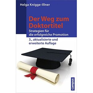 Helga Knigge-Illner - Der Weg zum Doktortitel: Strategien für die erfolgreiche Promotion - Preis vom 13.06.2026 05:28:29 h Helga Knigge-Illner - Der Weg zum Doktortitel: Strategien für die erfolgreiche Promotion - Preis vom 13.06.2026 05:28:29 h