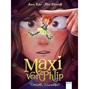 Anna Ruhe - Maxi von Phlip (1). Vorsicht, Wunschfee! - Preis vom 15.06.2026 05:30:30 h Anna Ruhe - Maxi von Phlip (1). Vorsicht, Wunschfee! - Preis vom 15.06.2026 05:30:30 h