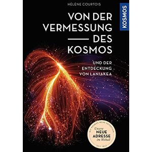 Hélène Courtois - Von der Vermessung des Kosmos: Und der Entdeckung von Laniakea - Preis vom 14.06.2026 05:24:48 h Hélène Courtois - Von der Vermessung des Kosmos: Und der Entdeckung von Laniakea - Preis vom 14.06.2026 05:24:48 h