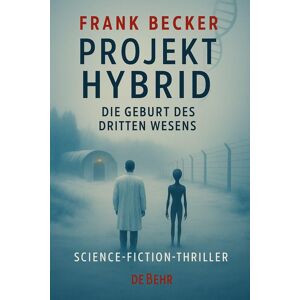 Becker Projekt Hybrid - Die Geburt des dritten Wesens - Science-Fiction-Thriller - Preis vom 13.06.2026 05:28:29 h Becker Projekt Hybrid - Die Geburt des dritten Wesens - Science-Fiction-Thriller - Preis vom 13.06.2026 05:28:29 h