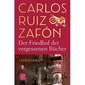 Carlos Ruiz Zafón - Der Friedhof der vergessenen Bücher: Erzählungen - Preis vom 12.06.2026 05:40:31 h Carlos Ruiz Zafón - Der Friedhof der vergessenen Bücher: Erzählungen - Preis vom 12.06.2026 05:40:31 h