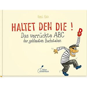 Horst Klein - Haltet den Die!: Das verrückte ABC der geklauten Buchstaben - Preis vom 11.06.2026 05:43:19 h Horst Klein - Haltet den Die!: Das verrückte ABC der geklauten Buchstaben - Preis vom 11.06.2026 05:43:19 h
