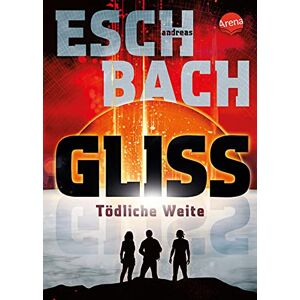 Andreas Eschbach - Gliss. Tödliche Weite: Spannende und bildgewaltige All-Age-Science-Fiction. Mit Farbschnitt und Signatur nur in der 1. Auflage! - Preis vom 12.06.2026 05:40:31 h Andreas Eschbach - Gliss. Tödliche Weite: Spannende und bildgewaltige All-Age-Science-Fiction. Mit Farbschnitt und Signatur nur in der 1. Auflage! - Preis vom 12.06.2026 05:40:31 h