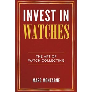 Marc Invest in Watches: The Art of Watch Collecting - Preis vom 16.06.2026 05:30:18 h Marc Invest in Watches: The Art of Watch Collecting - Preis vom 16.06.2026 05:30:18 h