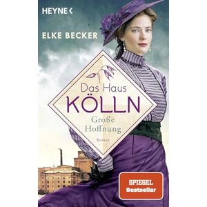 Becker Das Haus Kölln. Große Hoffnung: Roman (Die Kölln-Saga, Band 2) - Preis vom 12.06.2026 05:40:31 h Becker Das Haus Kölln. Große Hoffnung: Roman (Die Kölln-Saga, Band 2) - Preis vom 12.06.2026 05:40:31 h