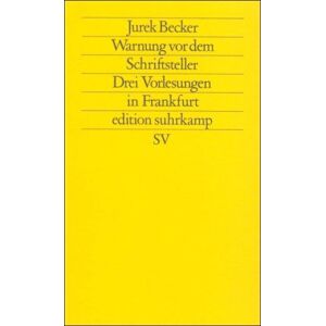 Becker Warnung vor dem Schriftsteller: Drei Vorlesungen in Frankfurt (edition suhrkamp) - Preis vom 13.06.2026 05:28:29 h Becker Warnung vor dem Schriftsteller: Drei Vorlesungen in Frankfurt (edition suhrkamp) - Preis vom 13.06.2026 05:28:29 h