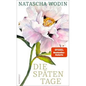 Natascha Wodin - Die späten Tage: Über das Altwerden und eine späte große Liebe - Preis vom 10.06.2026 05:35:22 h Natascha Wodin - Die späten Tage: Über das Altwerden und eine späte große Liebe - Preis vom 10.06.2026 05:35:22 h