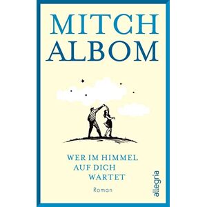 Mitch Albom - Wer im Himmel auf dich wartet: Roman Der Pageturner mit der wichtigsten Lebenserkenntnis, dass jedes einzelne Menschenleben zählt. - Preis vom 12.06.2026 05:40:31 h Mitch Albom - Wer im Himmel auf dich wartet: Roman Der Pageturner mit der wichtigsten Lebenserkenntnis, dass jedes einzelne Menschenleben zählt. - Preis vom 12.06.2026 05:40:31 h