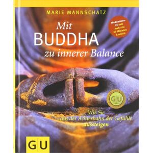 Marie Mannschatz - Mit Buddha zu innerer Balance (mit Audio-CD): Wie Sie aus der Achterbahn der Gefühle aussteigen (GU Einzeltitel Lebenshilfe) - Preis vom 15.06.2026 05:30:30 h Marie Mannschatz - Mit Buddha zu innerer Balance (mit Audio-CD): Wie Sie aus der Achterbahn der Gefühle aussteigen (GU Einzeltitel Lebenshilfe) - Preis vom 15.06.2026 05:30:30 h