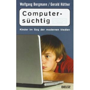 Bergmann Computersüchtig: Kinder im Sog der modernen Medien (Beltz Taschenbuch / Ratgeber) - Preis vom 14.06.2026 05:24:48 h Bergmann Computersüchtig: Kinder im Sog der modernen Medien (Beltz Taschenbuch / Ratgeber) - Preis vom 14.06.2026 05:24:48 h