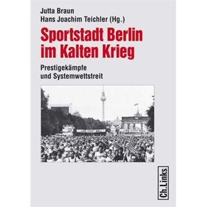 Braun Sportstadt Berlin im Kalten Krieg. Prestigekämpfe und Systemwettstreit - Preis vom 14.06.2026 05:24:48 h Braun Sportstadt Berlin im Kalten Krieg. Prestigekämpfe und Systemwettstreit - Preis vom 14.06.2026 05:24:48 h