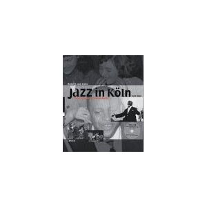 Zahn, Robert von - Jazz in Köln seit 1945, m. CD-Audio - Preis vom 15.06.2026 05:30:30 h Zahn, Robert von - Jazz in Köln seit 1945, m. CD-Audio - Preis vom 15.06.2026 05:30:30 h