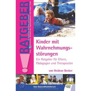 Becker Kinder mit Wahrnehmungsstörungen: Ein Ratgeber für Eltern, Pädagogen und Therapeuten - Preis vom 13.06.2026 05:28:29 h Becker Kinder mit Wahrnehmungsstörungen: Ein Ratgeber für Eltern, Pädagogen und Therapeuten - Preis vom 13.06.2026 05:28:29 h