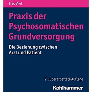 Iris Veit - Praxis der Psychosomatischen Grundversorgung: Die Beziehung zwischen Arzt und Patient - Preis vom 16.06.2026 05:30:18 h Iris Veit - Praxis der Psychosomatischen Grundversorgung: Die Beziehung zwischen Arzt und Patient - Preis vom 16.06.2026 05:30:18 h