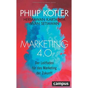 Philip Kotler - Marketing 4.0: Der Leitfaden für das Marketing der Zukunft - Preis vom 13.06.2026 05:28:29 h Philip Kotler - Marketing 4.0: Der Leitfaden für das Marketing der Zukunft - Preis vom 13.06.2026 05:28:29 h