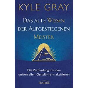 Kyle Gray - Das alte Wissen der Aufgestiegenen Meister: Die Verbindung mit den universellen Geistführern aktivieren - Preis vom 16.06.2026 05:30:18 h Kyle Gray - Das alte Wissen der Aufgestiegenen Meister: Die Verbindung mit den universellen Geistführern aktivieren - Preis vom 16.06.2026 05:30:18 h