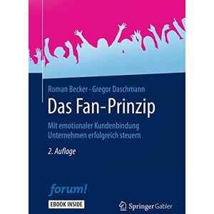 Becker Das Fan-Prinzip: Mit emotionaler Kundenbindung Unternehmen erfolgreich steuern - Preis vom 12.06.2026 05:40:31 h Becker Das Fan-Prinzip: Mit emotionaler Kundenbindung Unternehmen erfolgreich steuern - Preis vom 12.06.2026 05:40:31 h